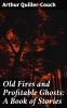 Old Fires and Profitable Ghosts Volume