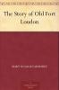 The Story of Old Fort Loudon Volume