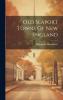 Old Seaport Towns of New England Volume