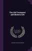 The Old Testament and Modern Life Volume