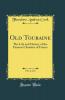 Old Touraine : the Life and History of the Famous ChateÃ¢ux of France Volume 2