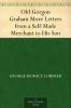 Old Gorgon Graham; More Letters from a Self-Made Merchant to His Son Volume