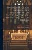 On the Apostolical and Infallible Authority of the Pope When Teaching the Faithful and on His Relation to a General Council Volume