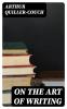 On the Art of Writing; Lectures Delivered in the University of Cambridge 1913-1914 Volume