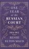 One Year at the Russian Court: 1904-1905 Volume