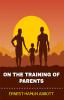On the Training of Parents Volume