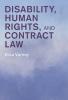 Disability Human Rights and Contract Law