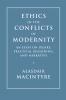 Ethics in the Conflicts of Modernity