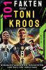 101 Fakten über Toni Kroos