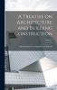 Treatise on Architecture and Building Construction Vol. 2 (Classic Reprint)