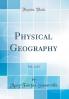 Physical Geography Vol. 2 of 2 (Classic Reprint)