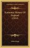 Economic History of England (Classic Reprint)