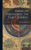American Philosophy: The Early Schools (Classic Reprint)