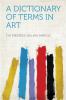 Dictionary of Terms in Art (Classic Reprint)