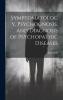 Symptomatology Psychognosis and Diagnosis of Psychopathic Diseases (Classic Reprint)