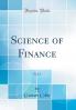 Science of Finance Vol. 1 (Classic Reprint)
