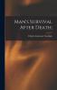 Man's Survival After Death (Classic Reprint)