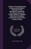 Body of Practical Divinity Sermons on the Shorter Catechism of the Westminster Assembly Also Select Sermons on Various Subjects Together With the Art of Divine Contentment and Christ''s Various Fulness (Classic Reprint)