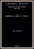 Arabic Spain: Sidelights on Her History and Art (Classic Reprint)