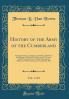 History of the Army of the Cumberland Vol. 1 of 2: Its Organization Campaigns and Battles Written at the Request of Major-General George H. Thomas Chiefly From His Private Military Journal and Official and Other Documents Furnished by Him