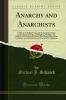 Anarchy and Anarchists: A History of the Red Terror and the Social Revolution in America and Europe; Communism Socialism and Nihilism in Doctrine and in Deed; The Chicago Haymarket Conspiracy and the Detection and Trial of the Conspirators