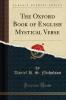 Oxford Book of English Mystical Verse (Classic Reprint)