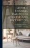 Modern Painting Hardwood Finishing and Sign Writing (Classic Reprint)