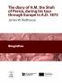 Diary of H. M. The Shah of Persia: During His Tour Through Europe in A. D. 1873 (Classic Reprint)