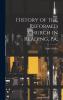 History of the Reformed Church in Reading Pa (Classic Reprint)