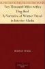 Ten Thousand Miles With a Dog Sled: A Narrative of Winter Travel in Interior Alaska (Classic Reprint)