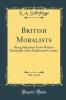 British Moralists Vol. 2 of 2: Being Selections From Writers Principally of the Eighteenth Century (Classic Reprint)