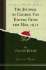 Journal of George Fox Edited From the Mss 1911 (Classic Reprint)