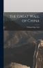 Great Wall of China (Classic Reprint)
