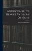 Addiscombe: Its Heroes and Men of Note (Classic Reprint)