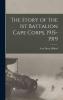 Story of the 1st Battalion Cape Corps: 1915-1919 (Classic Reprint)