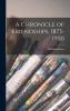 Chronicle of Friendships: 1873-1900 (Classic Reprint)