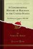 Congressional History of Railways in the United States Vol. 2: The Railway in Congress: 1850 1887 (Classic Reprint)