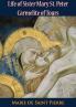 Life of Sister Mary St. Peter Carmelite of Tours: Written by Herself Arranged and Completed With the Aid of Her Letters and the Annals of Her Monastery (Classic Reprint)