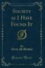 Society as I Have Found It (Classic Reprint)
