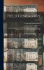 Field Genealogy Vol. 1: Being the Record of All the Field Family in America Whose Ancestors Were in This Country Prior to 1700; Emigrant Ancestors Located in Massachusetts Rhode Island New York New Jersey New Hampshire Virginia (Classic Reprin