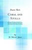 Coral and Atolls: A History and Description of the Keeling-Cocos Islands With an Account of Their Fauna and Flora and a Discussion of the Method of Development and Transformation of Coral Structures in General (Classic Reprint)