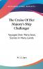 Cruise of Her Majesty''s Ship Challenger: Voyages Over Many Seas Scenes in Many Lands (Classic Reprint)