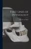 First Lines of Physiology (Classic Reprint)