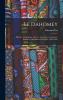 Le Dahomey: Histoire GÃ©ographie Moeurs Coutumes Commerce Industrie ExpÃ©ditions FranÃ§aises (1891-1984) (Classic Reprint)