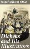 Dickens and His Illustrators (Classic Reprint)