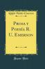 Prosa y PoesÃ­a R. U. Emerson (Classic Reprint)