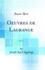 Oeuvres de Lagrange Vol. 4 (Classic Reprint)