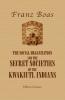 Social Organization and the Secret Societies of the Kwakiutl Indians (Classic Reprint)