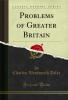 Problems of Greater Britain (Classic Reprint)