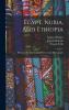 Egypt Nubia and Ethiopia: Illustrated by One Hundred Stereoscopic Photographs Taken by Francis Frith for Messrs. Negretti and Zambra (Classic Reprint)